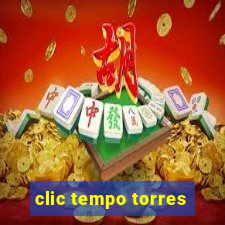 clic tempo torres